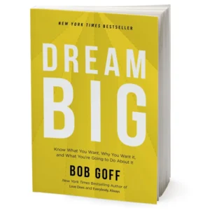 کتاب Dream Big اثر Bob Goff انتشارات HarperCollins Christian Publishing کد m21124