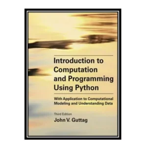 کتاب زبان اصلی Introduction to Computation and Programming Using Python: With Application to Computational Modeling and کد m22549